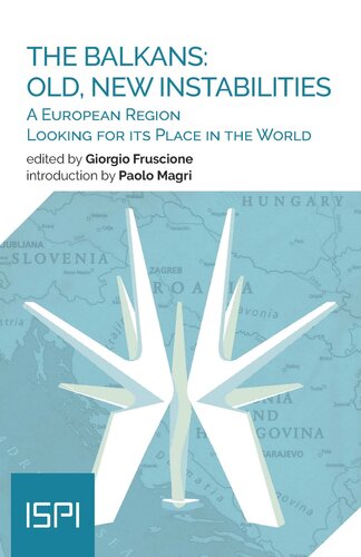 The Balkans: Old, New Instabilities: A European Region Looking for Its Place in the World