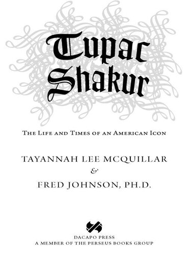 Tupac Shakur: The Life and Times of an American Icon