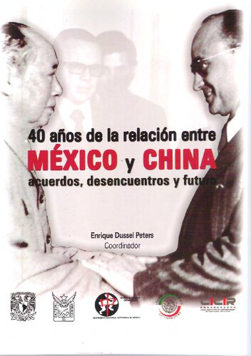 40 años de la relación entre México y China: acuerdos, desencuentros y futuro