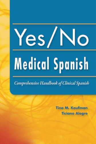 Yes / No Medical Spanish: Comprehensive Handbook of Medical Spanish