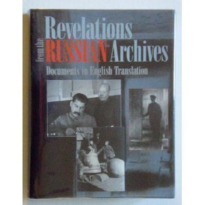Revelations from the Russian Archives: Documents in English Translation