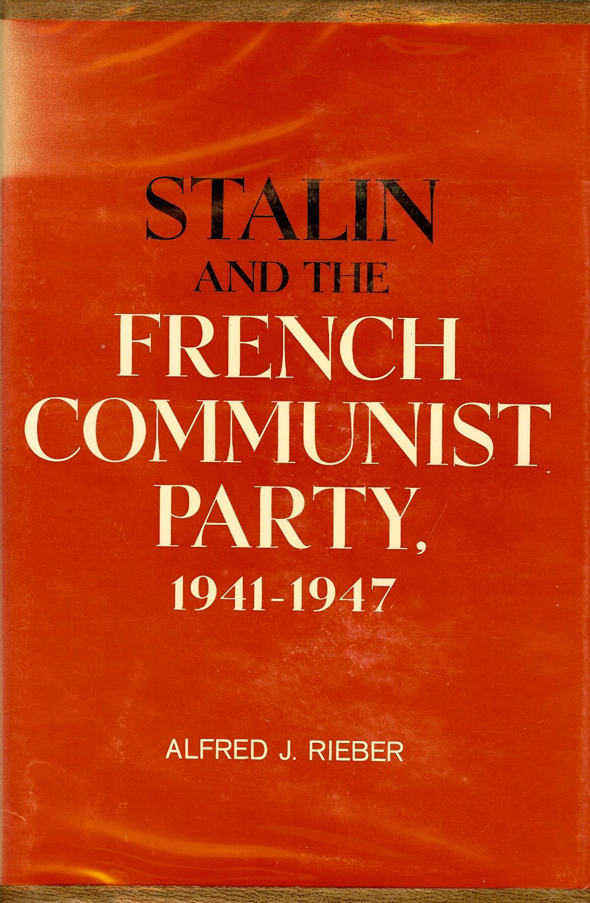 Stalin and the French Communist Party 1941-1947