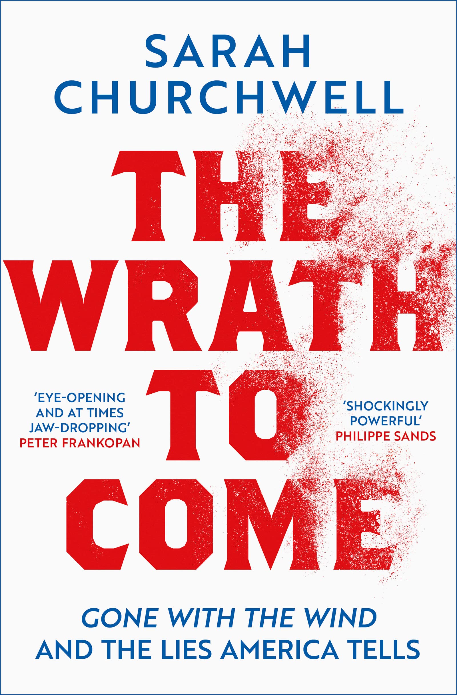 The Wrath to Come: Gone with the Wind and the Lies America Tells