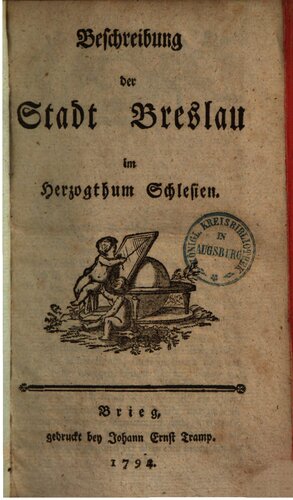 Beschreibung der Stadt Breslau im Herzogthum [Herzogtum] Schlesien