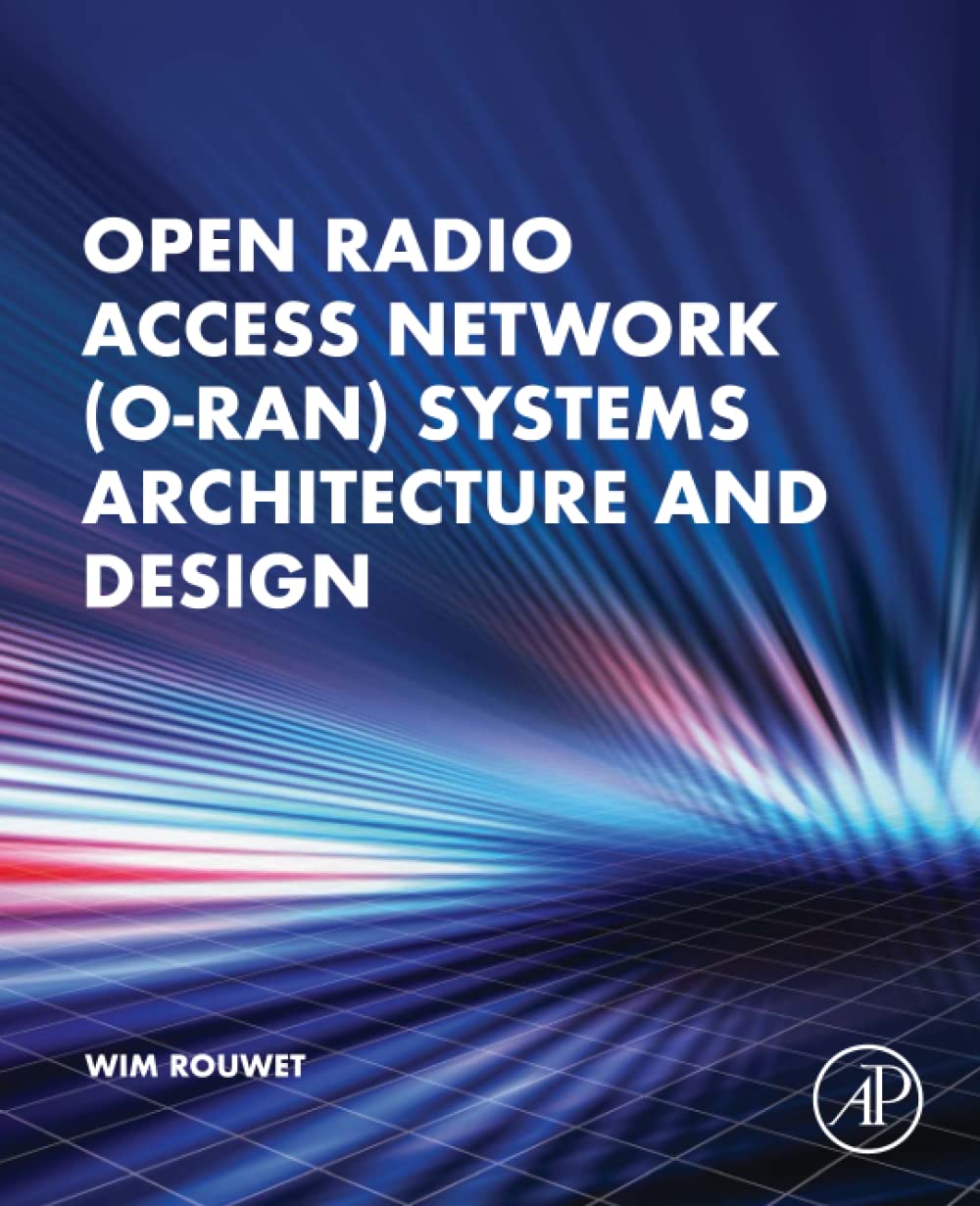 Open Radio Access Network (O-RAN) Systems Architecture and Design