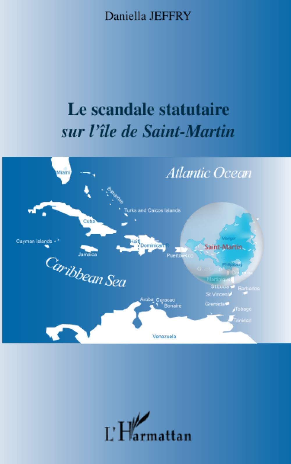 Le scandale statutaire sur l'île de Saint-Martin