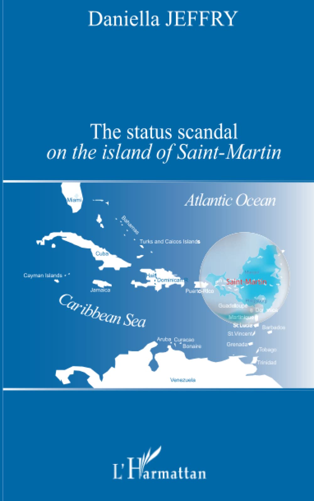 The Status Scandal on the Island of Saint-Martin