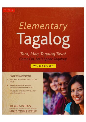 Elementary Tagalog Workbook: Tara, Mag-Tagalog Tayo! Come On, Let's Speak Tagalog!