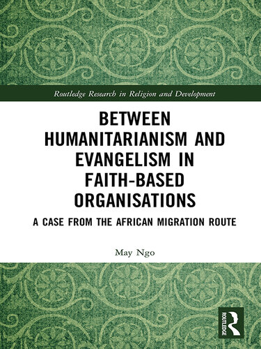 Between Humanitarianism and Evangelism in Faith-Based Organisations: A Case From the African Migration Route