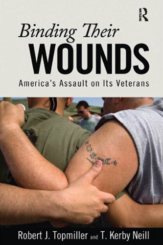 Binding Their Wounds: America's Assault on Its Veterans