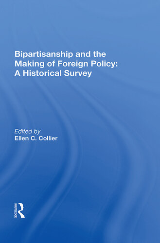 Bipartisanship & the Making of Foreign Policy: A Historical Survey