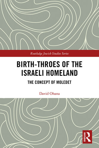 Birth-Throes of the Israeli Homeland: The Concept of Moledet