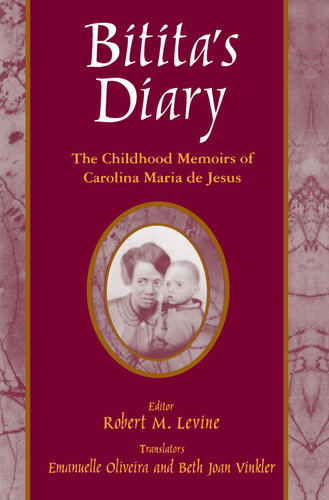 Bitita's Diary: The Autobiography of Carolina Maria De Jesus: The Autobiography of Carolina Maria De Jesus