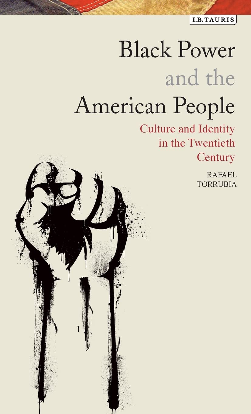 Black Power and the American People: The Cultural Legacy of Black Radicalism