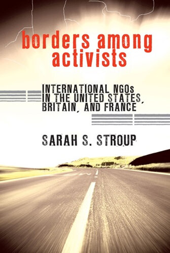 Borders Among Activists: International NGOs in the United States, Britain, and France