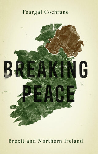 Breaking Peace: Brexit and Northern Ireland