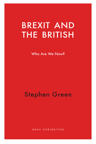 Brexit and the British: Who Are We Now?