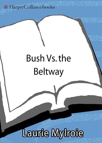 Bush vs. The Beltway: The Inside Battle Over War in Iraq