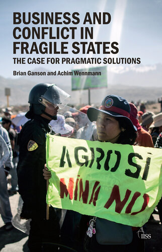 Business and Conflict in Fragile States: The Case for Pragmatic Solutions