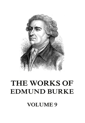 The Works of Edmund Burke Volume 1 of 9