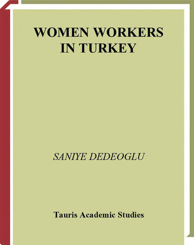 Women Workers in Turkey: Global Industrial Production in Istanbul