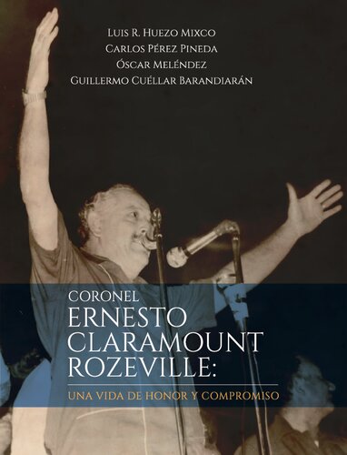 Coronel Ernesto Claramount Rozeville : una vida de honor y compromiso