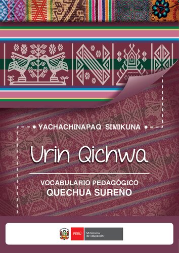 Yachachinapqa simikuna - Urin qichwa / Vocabulario pedagógico de la lengua originaria quechua sureño (Qichwa/ Quechua)