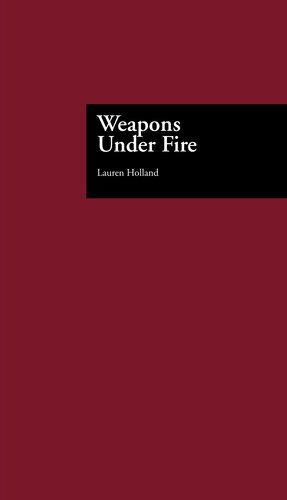 Weapons Under Fire