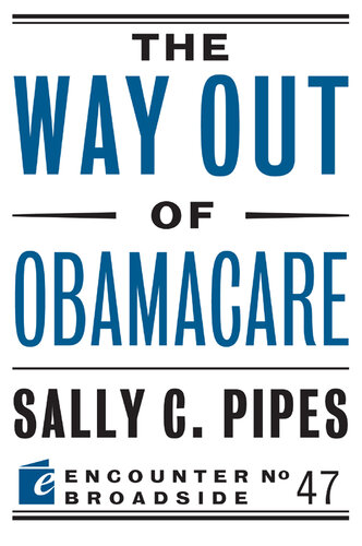 The Way Out of Obamacare