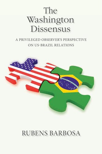 The Washington Dissensus: A Privileged Observer's Perspective on US-Brazil Relations
