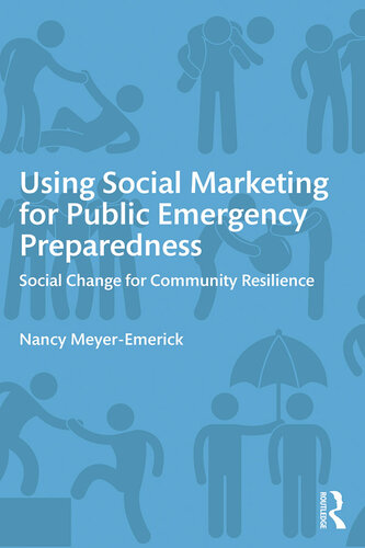 Using Social Marketing for Public Emergency Preparedness: Social Change for Community Resilience