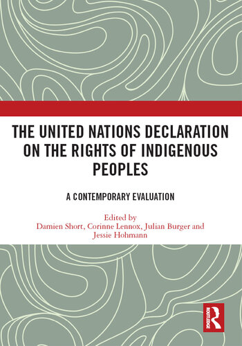 The United Nations Declaration on the Rights of Indigenous Peoples: A Contemporary Evaluation