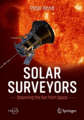 Solar Surveyors: Observing the Sun from Space