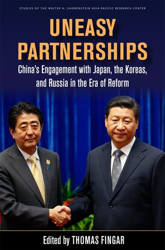 Uneasy Partnerships: China's Engagement With Japan, the Koreas, and Russia in the Era of Reform