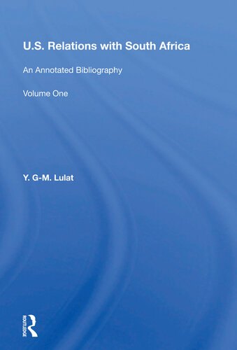 U.S. Relations With South Africa: An Annotated Bibliography--Volume 1