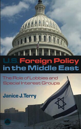 U.S. Foreign Policy in the Middle East: The Role of Lobbies and Special Interest Groups