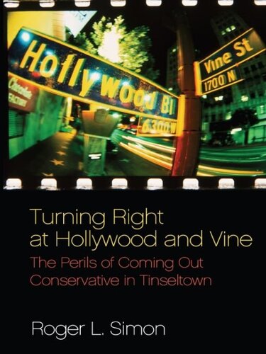 Turning Right at Hollywood and Vine: The Perils of Coming Out Conservative in Tinseltown (Large Print 16pt)