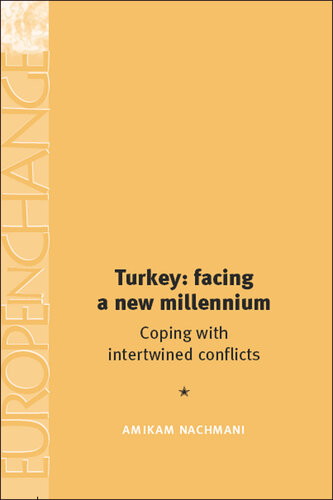 Turkey: Facing a New Millennium: Coping With Intertwined Conflicts