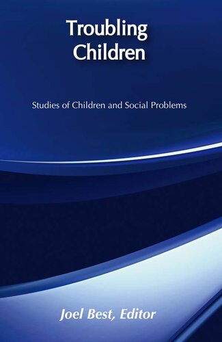 Troubling Children: Studies of Children and Social Problems