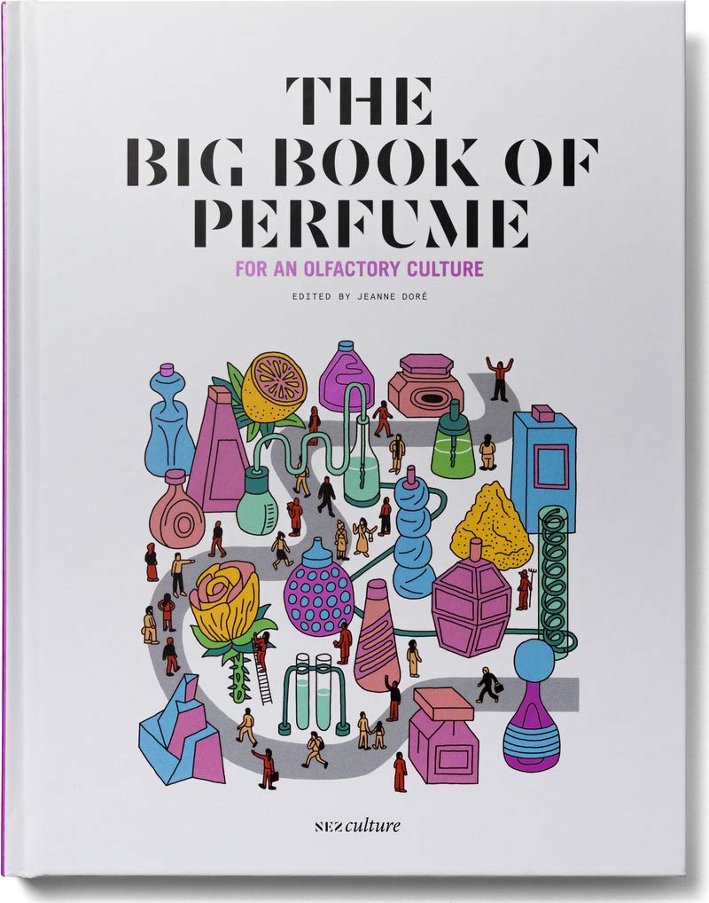 The Big Book of Perfume - For an olfactory culture (Nez culture)
