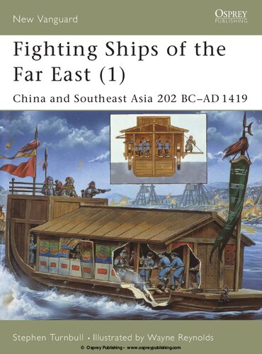 Fighting Ships of the Far East (1). China and Southeast Asia 202 BC–AD 1419