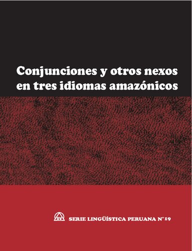 Conjunciones y otros nexos en tres idiomas amazónicos: candoshi (Kandozi), matsés (Pano) y nomatsiguenga (Arawak)