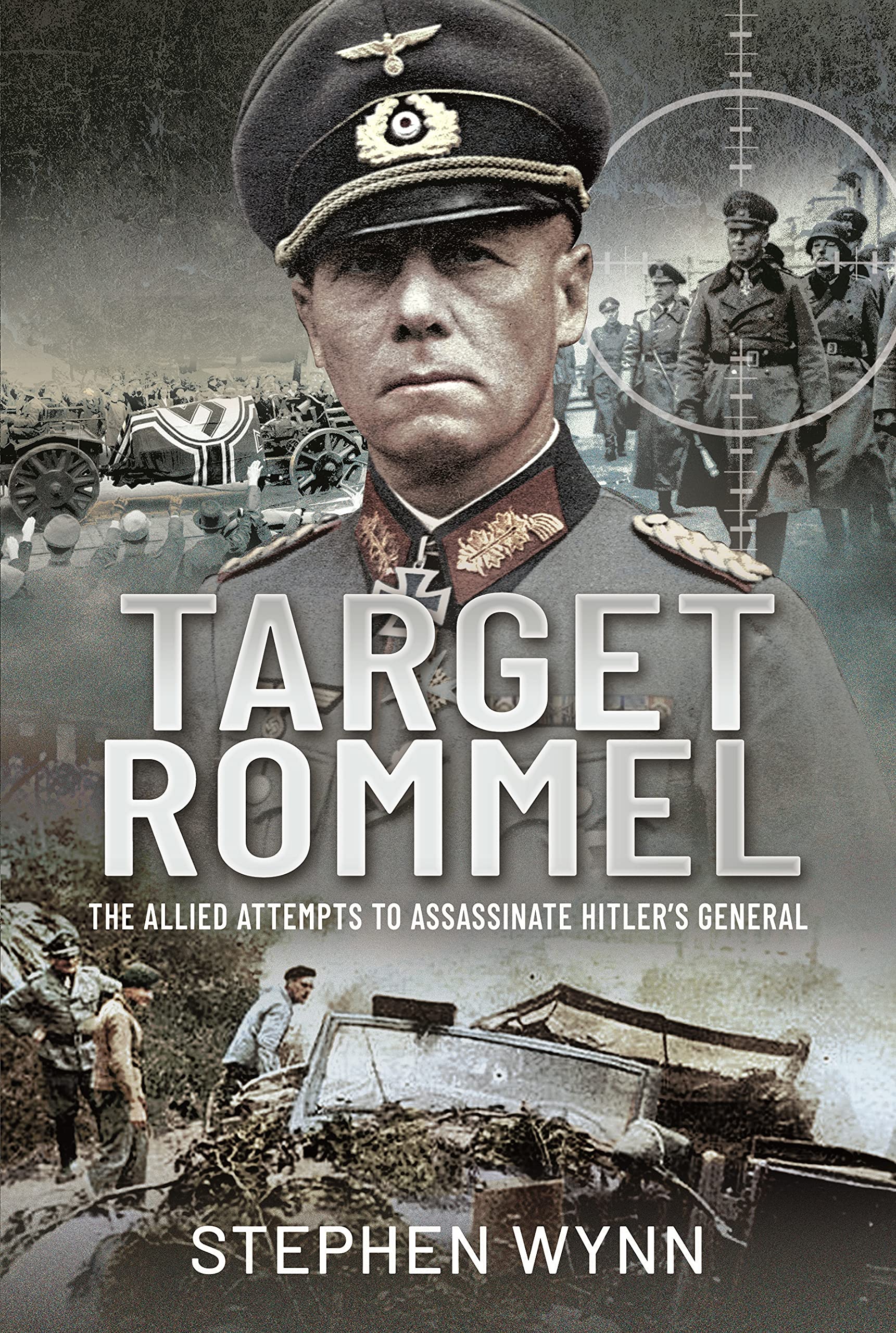 Target Rommel: The Allied Attempts to Assassinate Hitler’s General