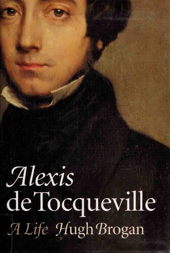 Alexis de Tocqueville: A Life