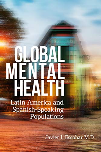 Global Mental Health: Latin America and Spanish-Speaking Populations