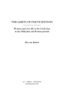 The Limits of Participation: Women and Civic Life in the Greek East in the Hellenistic and Roman Periods
