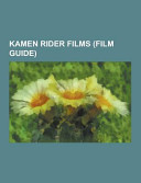 Kamen Rider Films: Kamen Rider X Kamen Rider X Kamen Rider the Movie