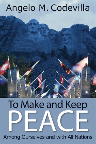 To Make and Keep Peace Among Ourselves and With All Nations