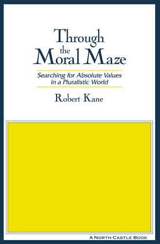 Through the Moral Maze: Searching for Absolute Values in a Pluralistic World