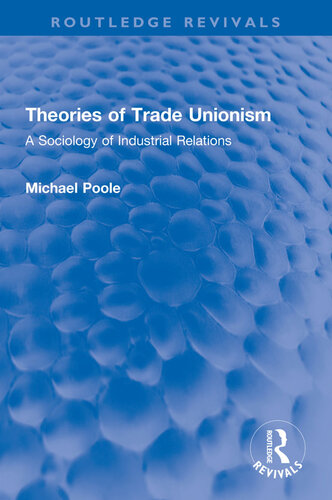 Theories of Trade Unionism: A Sociology of Industrial Relations